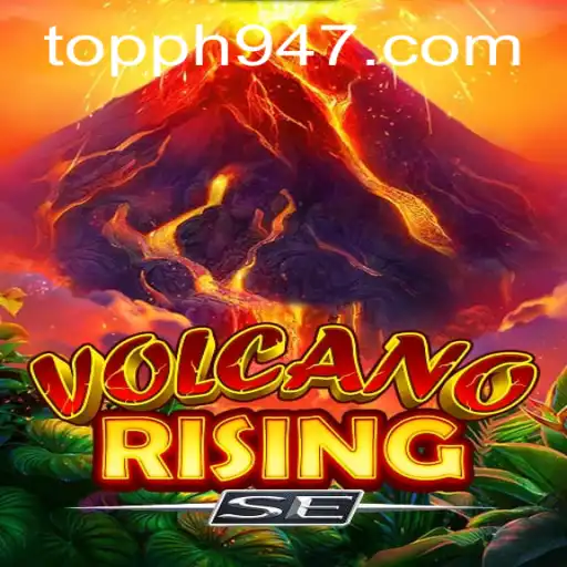 VolcanoRisingSE: An Exciting Adventure in the World of PH947.COM